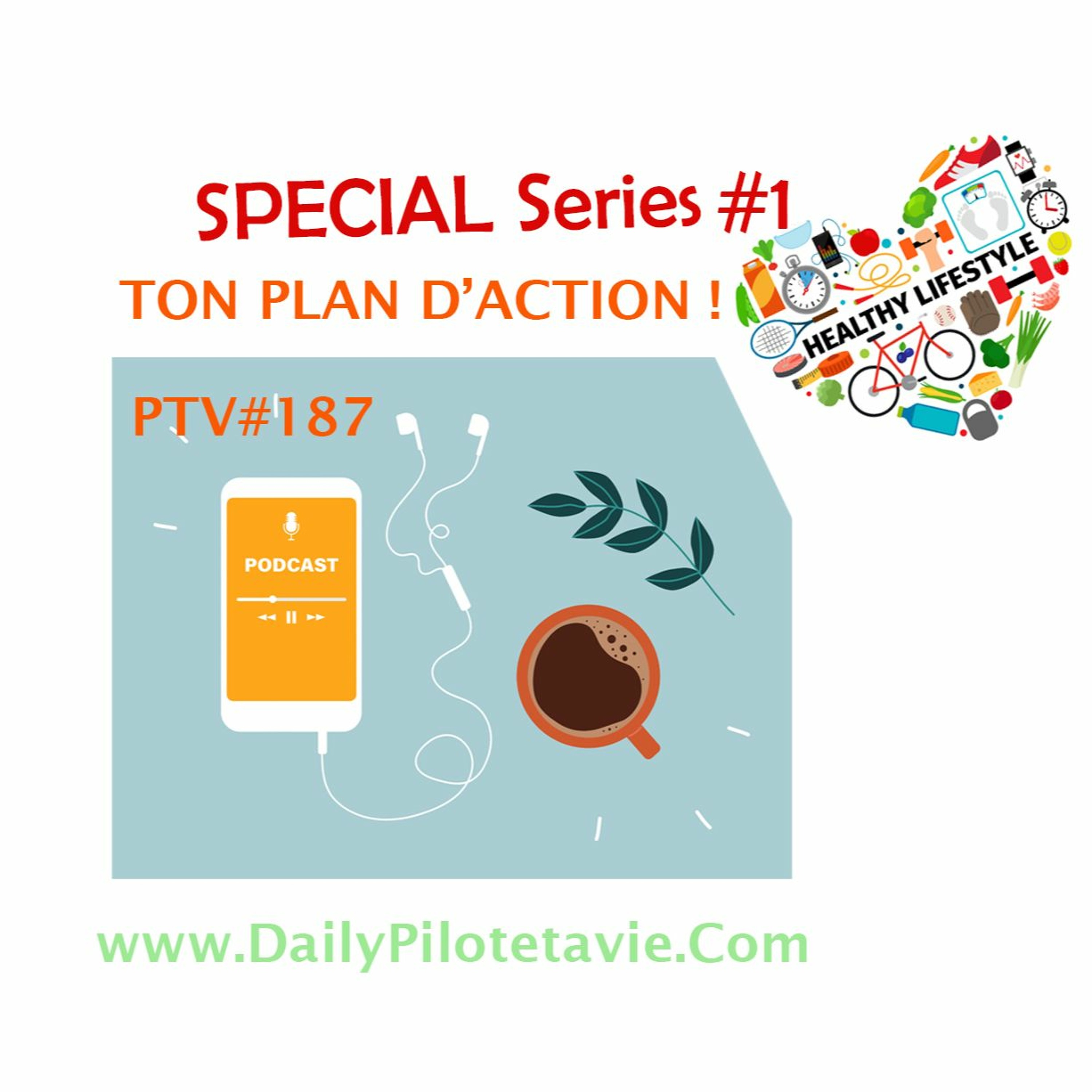 #187 SPECIAL HEALTHY LIFESTYLE ton plan d'action!