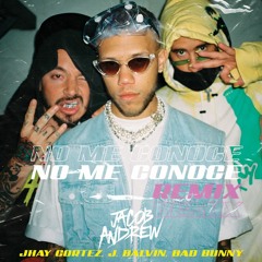 Jhay Cortez, J.Balvin, Bad Bunny - No Me Conoce (Jacob Andrew Remix)