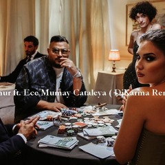 Umut Timur Ft. Ece Mumay Cataleya ( DjKarma Remix 2022 )