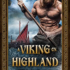 Read PDF ✔️ A Viking on Highland Shores: A Scottish Medieval Historical Romance (High