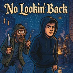No Lookin' Back