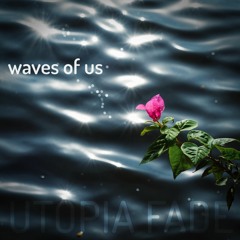 Waves of Us