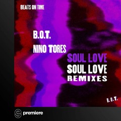 Premiere: Saqib, Cern (NYC) - Soul Love (Nino Tores Remix) - Beats On Time