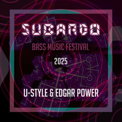 U-Style & Edgar Power - Subardo Festival 2025