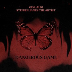 Gesualdi, Stephen James The Artist - Dangerous Game