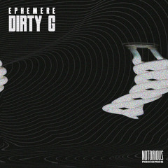 Ephemere - Dirty G