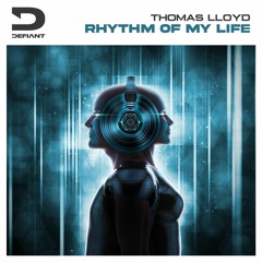 Thomas Lloyd - Rhythm Of My Life