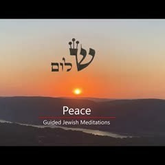 [33] Guided Jewish Meditations - Shalom A Peace Meditation