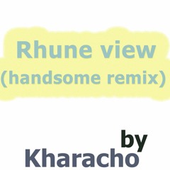 Rhune View (Handsome Remix)
