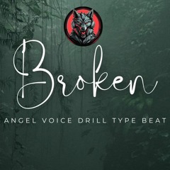 Broken (Romantic Angel Voice Drill Type beats)