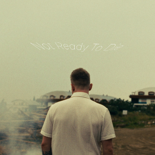 Not Ready To Die (Official Release)