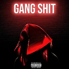 Gang Shit