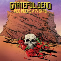 Sugar Magnolia (Live at Red Rocks Amphitheatre, Morrison, CO 7/8/78)