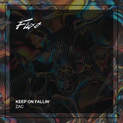 ZAC - Keep On Fallin' (Original Mix)