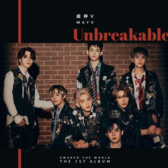 Wayv - Unbreakable (执迷)—