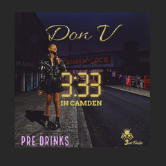 3:33 in Camden ‘Pre Drinks’