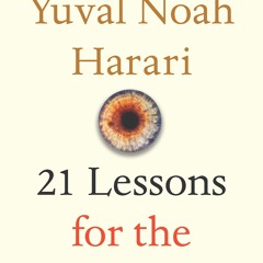 (PDF) Download 21 Lessons for the 21st Century BY : Yuval Noah Harari