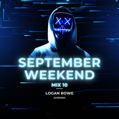 SEPTEMBER WEEKEND MIX 10