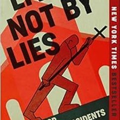 [Get] EBOOK √ Live Not by Lies: A Manual for Christian Dissidents by Rod Dreher KINDL