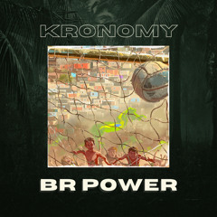 Kronomy - BR Power (FREE DOWNLOAD em "COMPRAR")