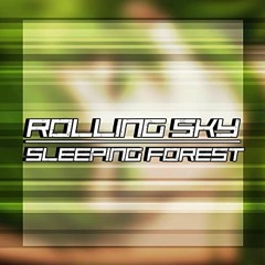 Sleeping Forest Feat. Lollia - Rolling Sky (REUPLOAD)