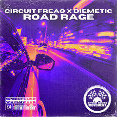Circuit FreaQ, DIEMETIC - Road Rage