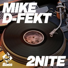 Mike D-Fekt - 2Nite