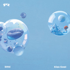 Ditti - Kiss Cool [FREE DOWNLOAD]