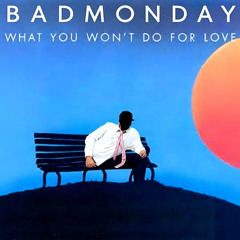 What You Won’t Do for Love