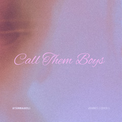Call Them Boys ( cover ) ayannaakili