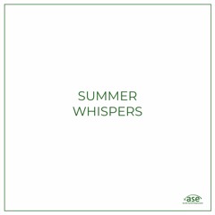 ASE's "Summer Whispers" || Original Outro Music