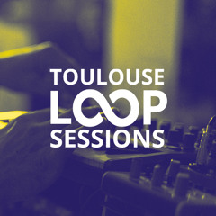 Loop Sessions Toulouse #57