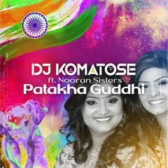 DJ Komatose Ft Nooran Sisters - Patakha Guddi [FREE DOWNLOAD]