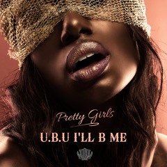 Pretty Girls-UBU I'll B Me GFunk Soul 2000 GFunk.Soul.R&B