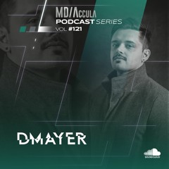 MDAccula Podcast Series vol#121 - D Mayer