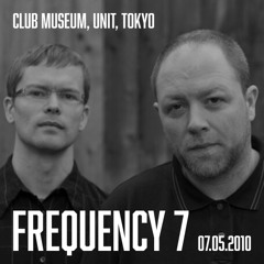 Frequency 7 (Ben Sims & Surgeon) - Club Museum, Unit, Tokyo (07.05.2010)