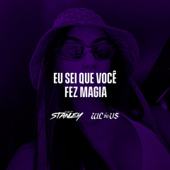 Eu Sei Que Você Fez Magia