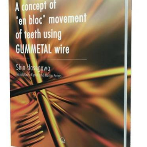 [VIEW] KINDLE 📩 A Concept of En Bloc Movement of Teeth Using Gummetal Wire by  Shin