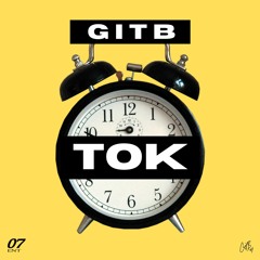 G I T B - TOK (Prod. Ro$$)