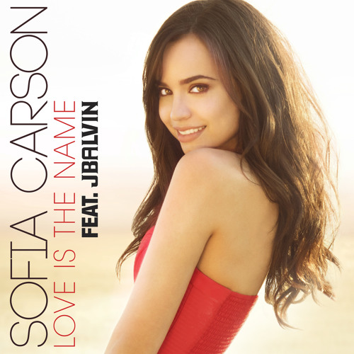 Stream Love Is the Name (feat. J Balvin) by Sofia Carson | Listen online  for free on SoundCloud