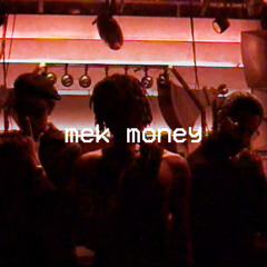 Mek Money (feat. Projexx)