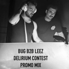 BUG B2B LEEZ - DELIRIUM CONTEST PROMO MIX *WINNER*
