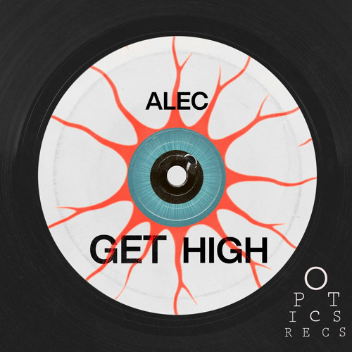 GET HIGH [OPTICS RECORDS]