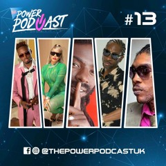 The Power Podcast Uk #13 Dancehall \ Reggae