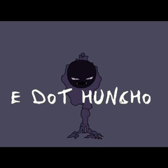 E DOT HUNCHO - ON CAM (Official Audio)