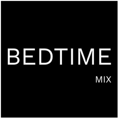 Bedtime Mixes