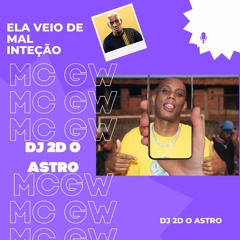 MC GW -- ELA VEIO DE MAL INTEÇÃO ( PROD DJ 2D O ASTRO ) 2024