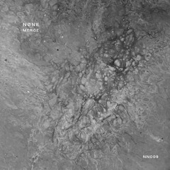 NØNE - Merge [Premiere I NN009]