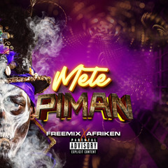 Dj FreeMix - Mete Piman Ft Afriken an [Official audio]