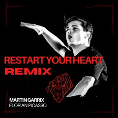 GRX (Martin Garrix) & Florian Picasso - Restart Your Heart (M4RK JORDAN REMIX) (FREE)